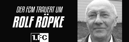 Der FCM trauert um Rolf Röpke